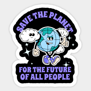 Save The Planet For The Future Of All People Earth Plants Animals Sticker